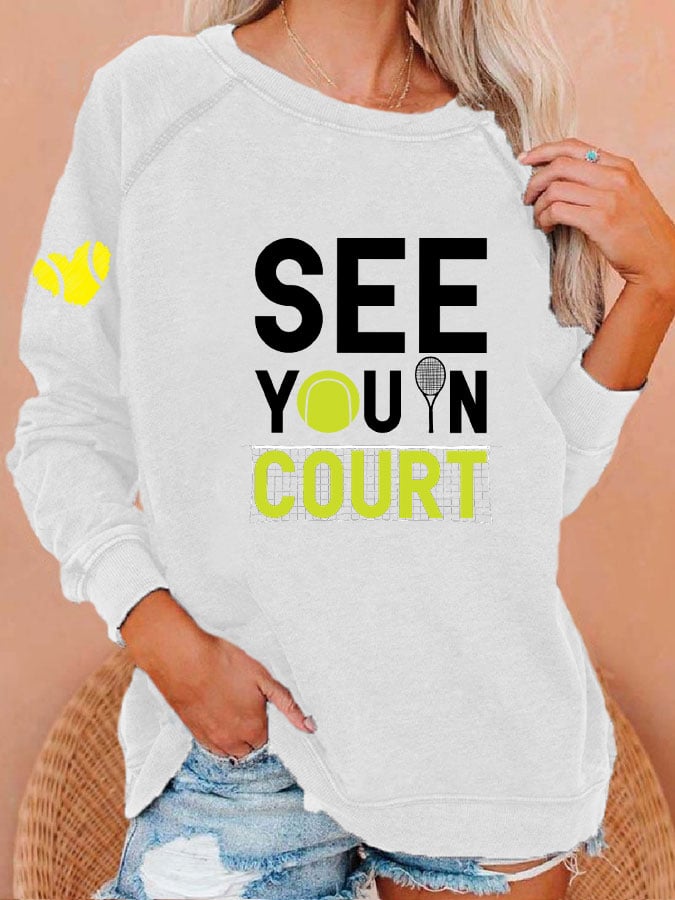 Women's funny tennis "see you in court" printed sweatshirt