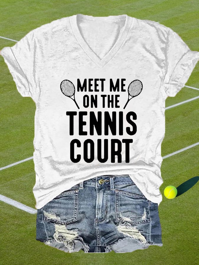 Women's Meet Me On The Tennis Court Tennis Lovers Casual V-Neck Tee