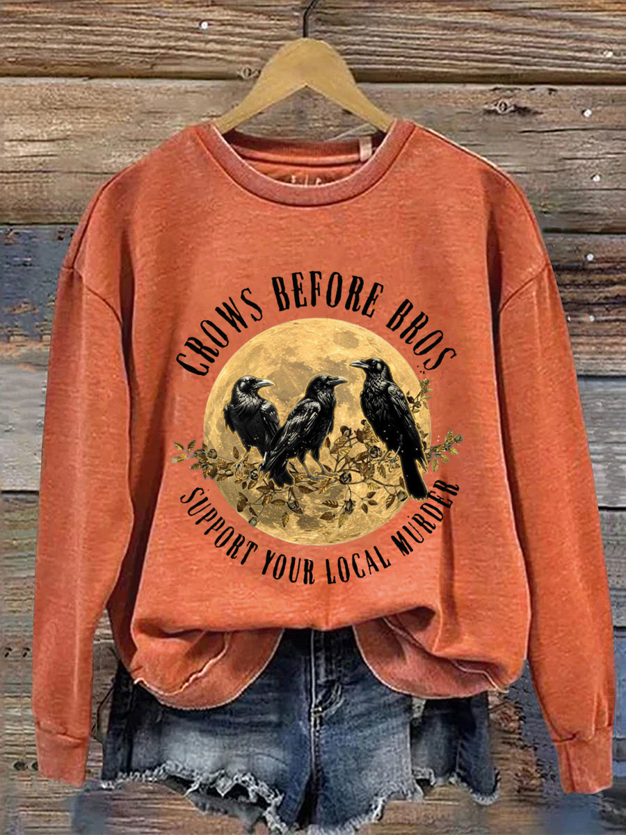 Crows Before Bros Support Your Local Murder Halloween Art Print Casual Sweatshirt