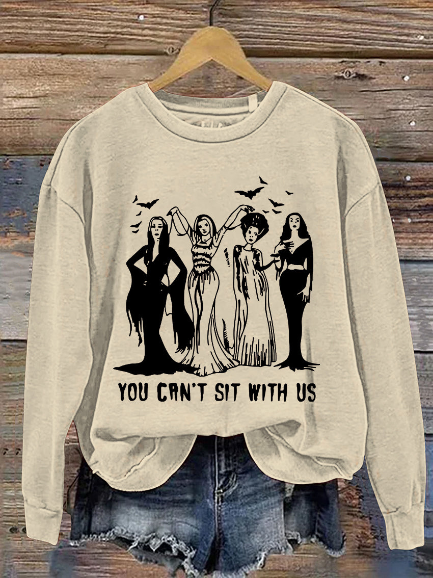 You Can't Sit with Us Halloween Friends Casual Print Sweatshirt