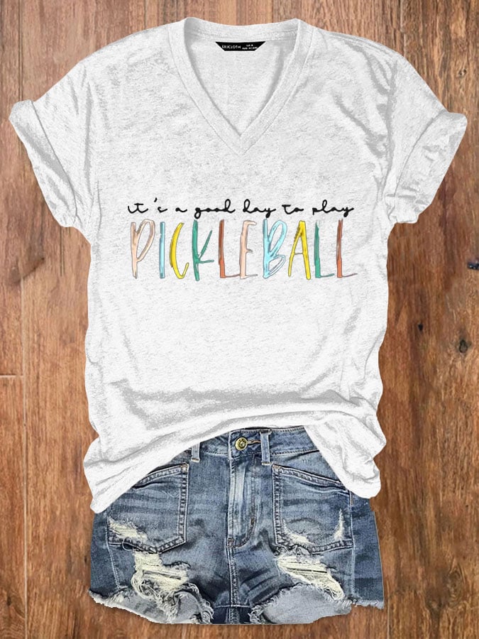 Women's It's a Good Day to Play Pickleball V-Neck T-Shirt