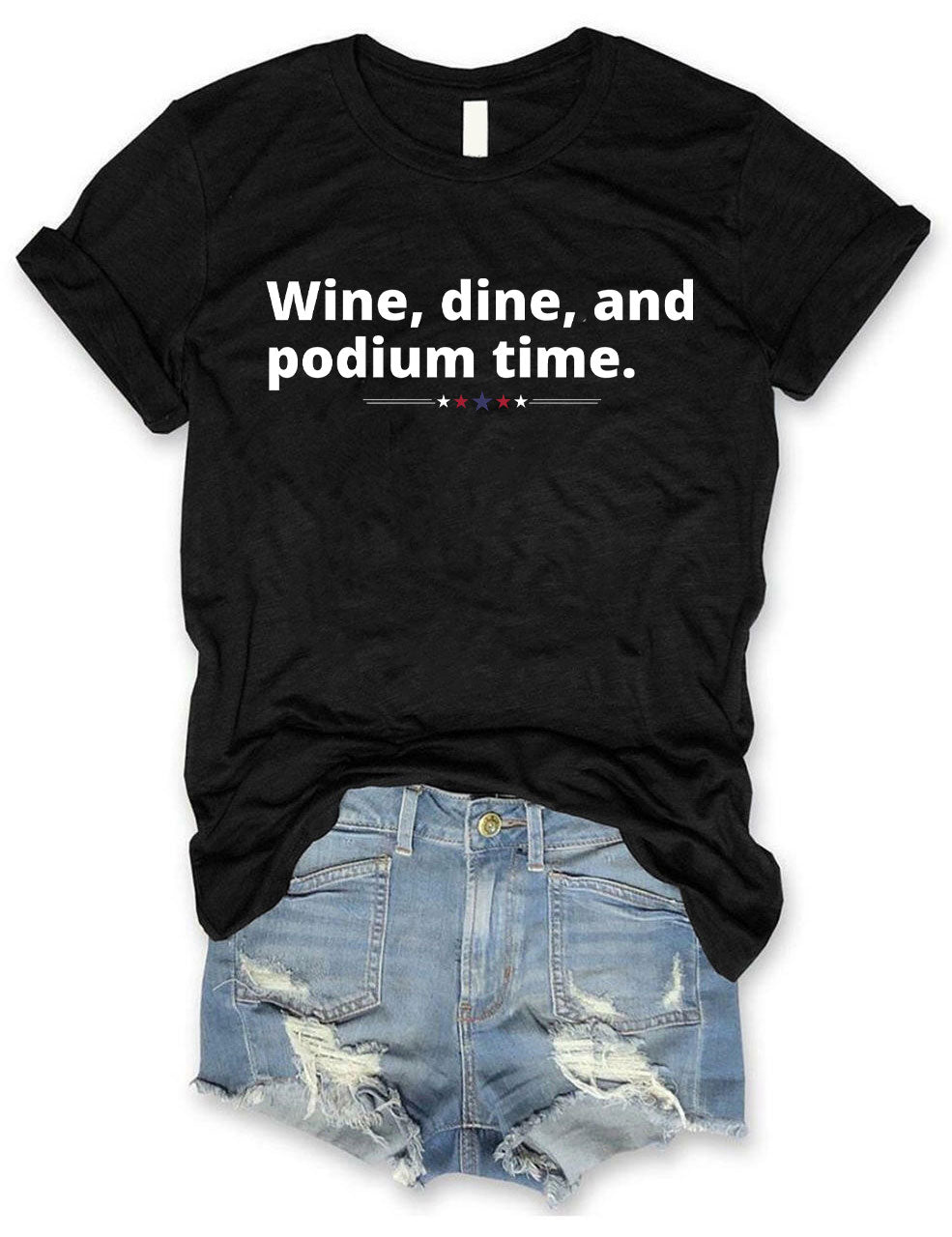 Wine, dine, and podium time Funny Sport T-shirt