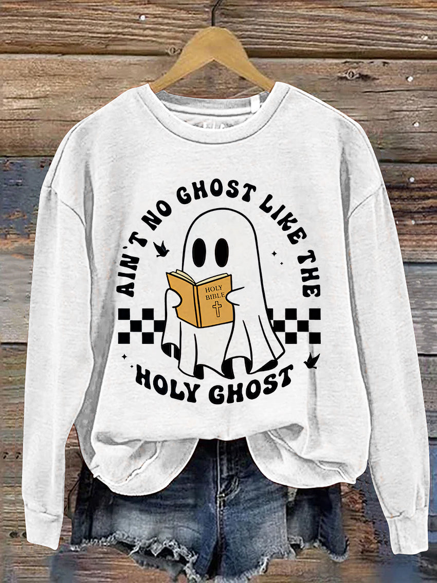 Funny Christian Halloween Ain't No Ghost Like The Holy Ghost Casual Print Sweatshirt