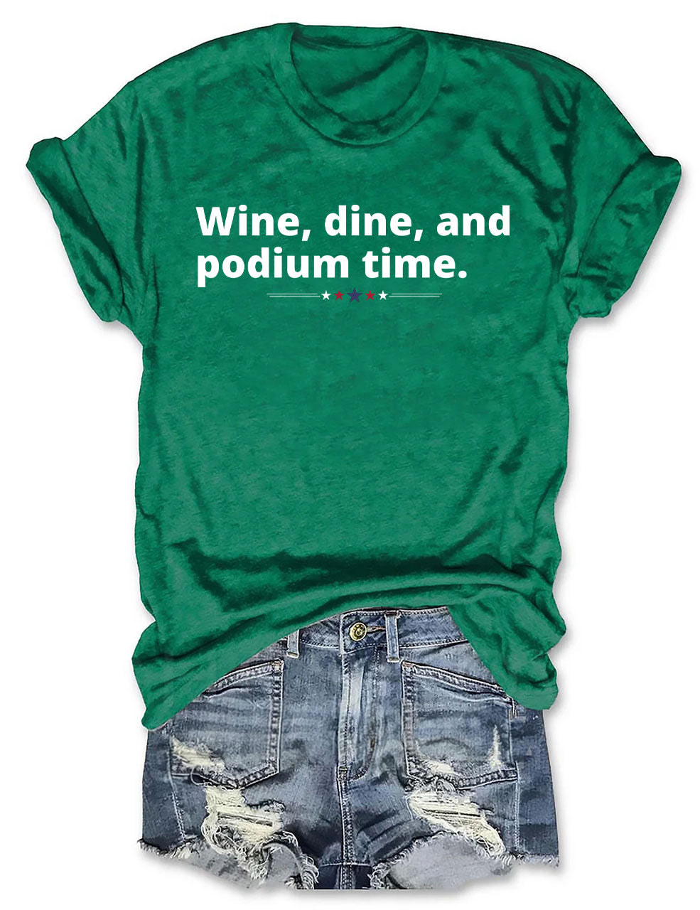 Wine, dine, and podium time Funny Sport T-shirt