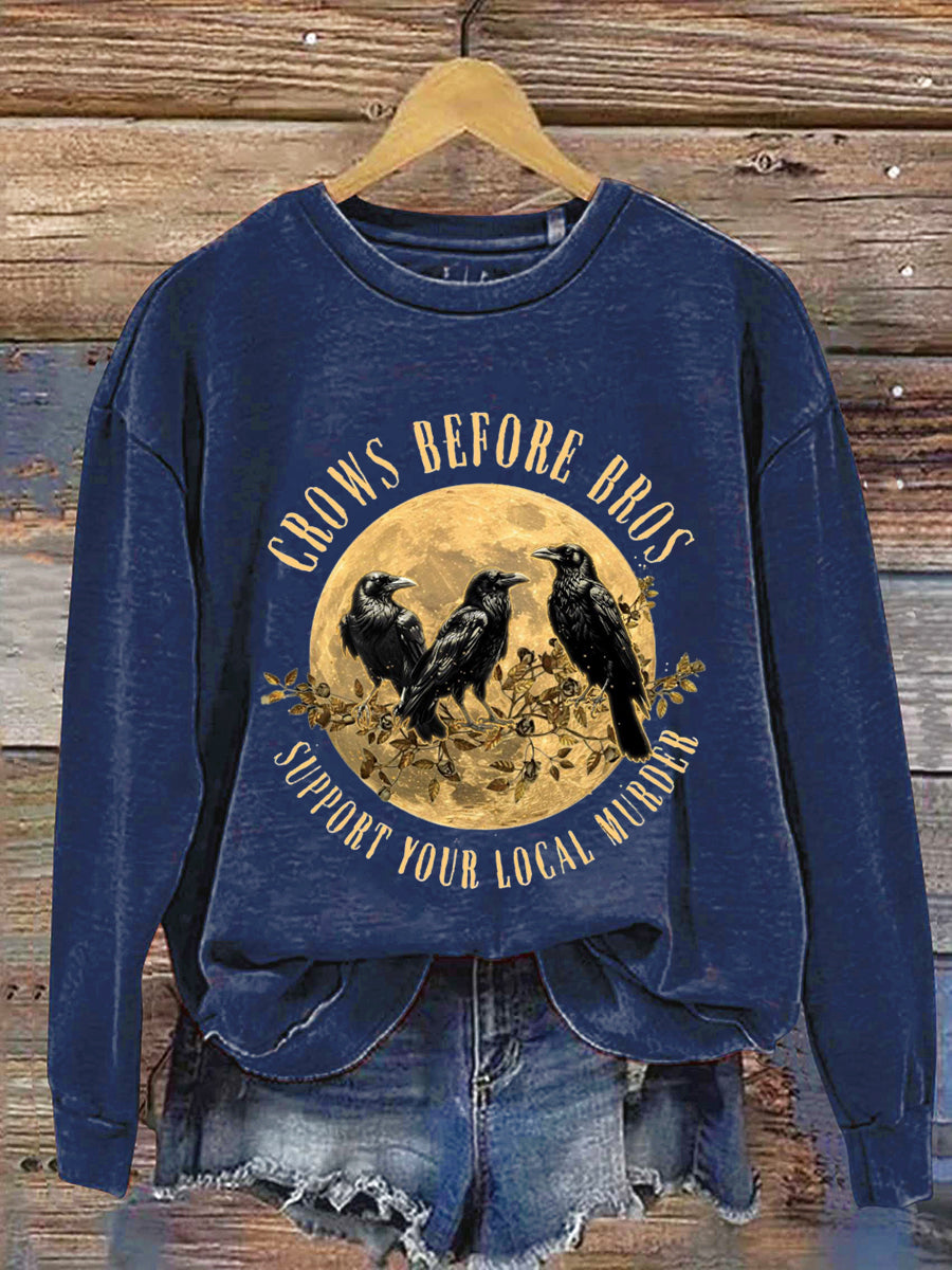 Crows Before Bros Support Your Local Murder Halloween Art Print Casual Sweatshirt