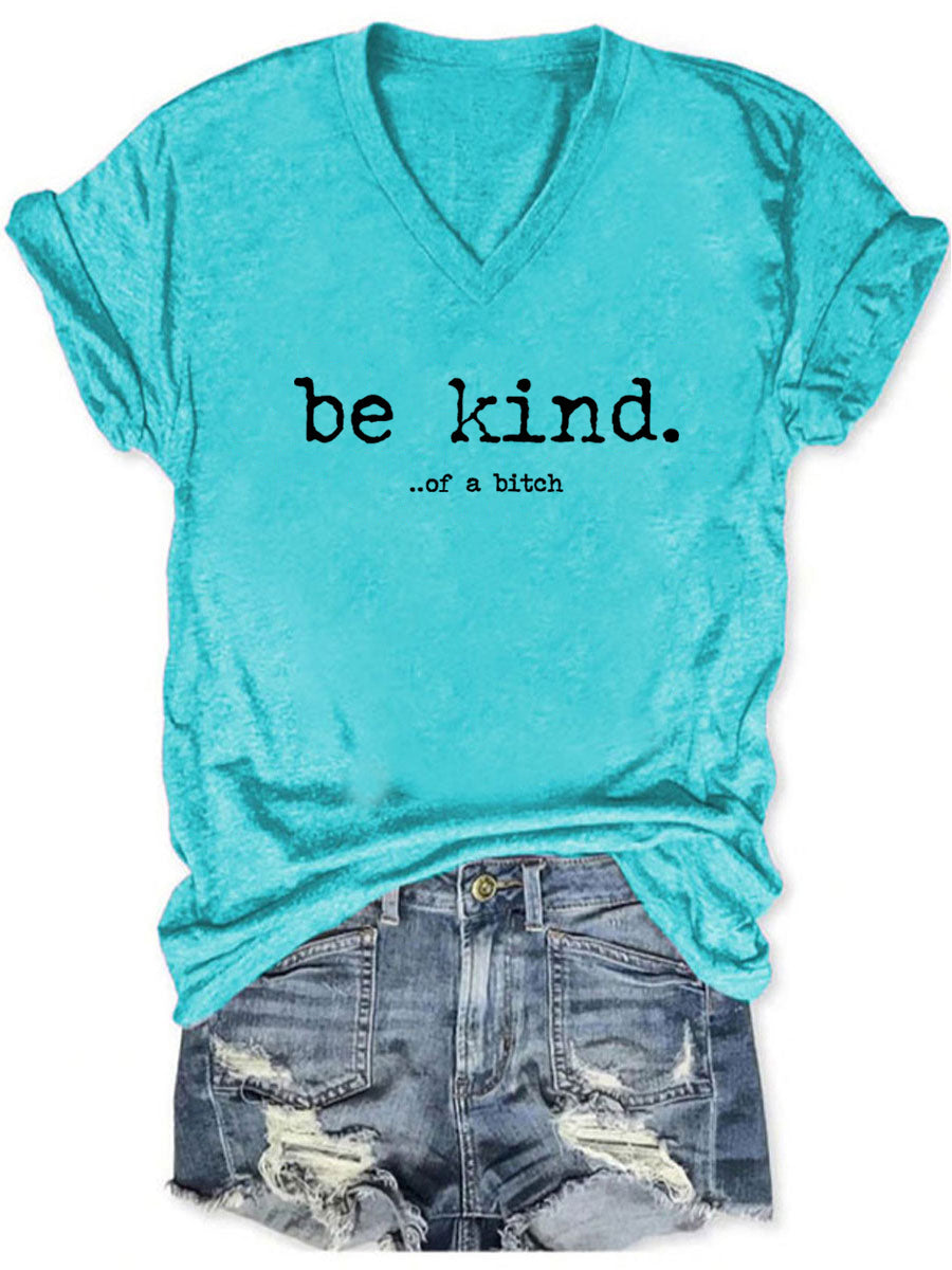 Be Kind of A Bitch V-neck T-shirt