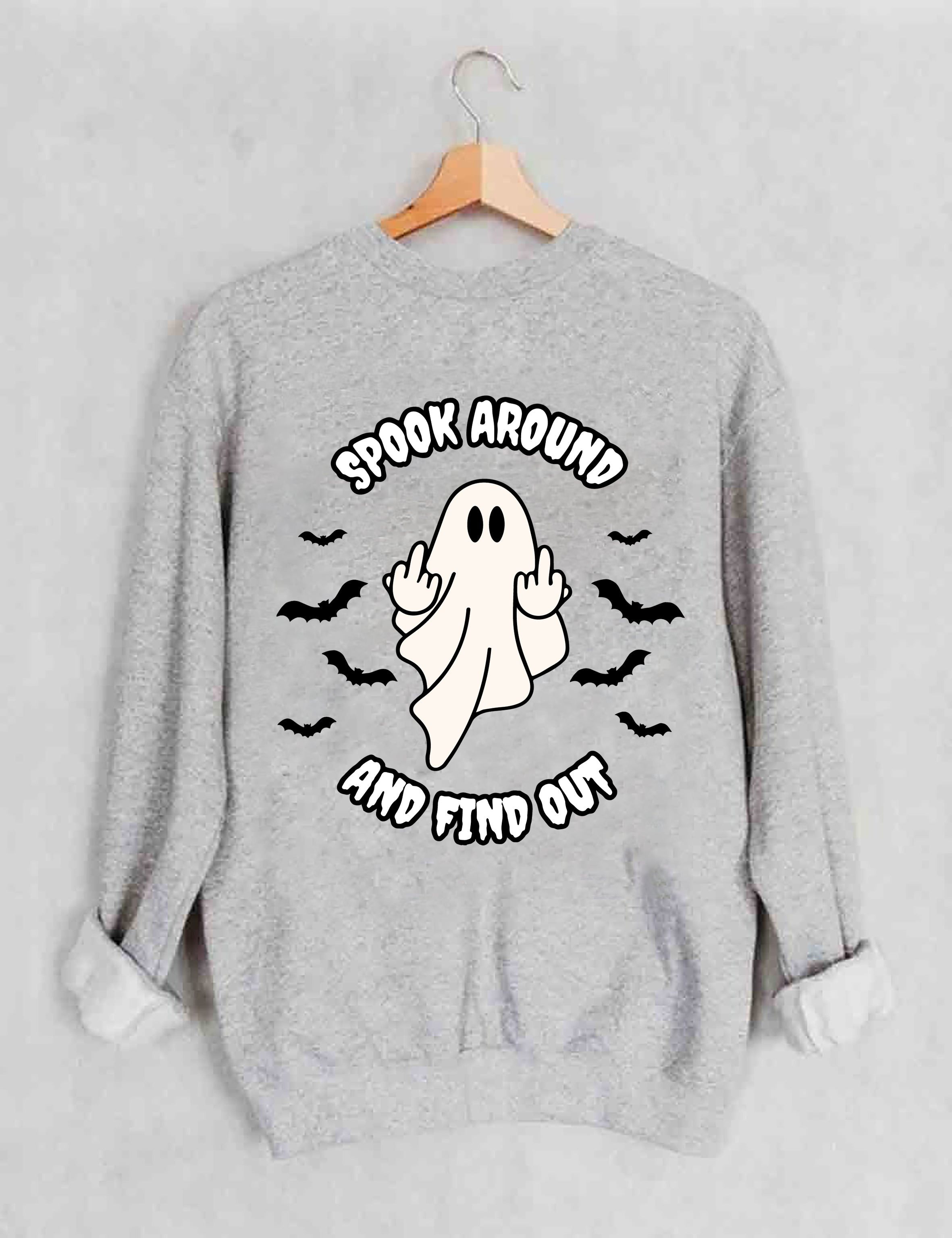 Spook Around And Find Out Sweatshirt