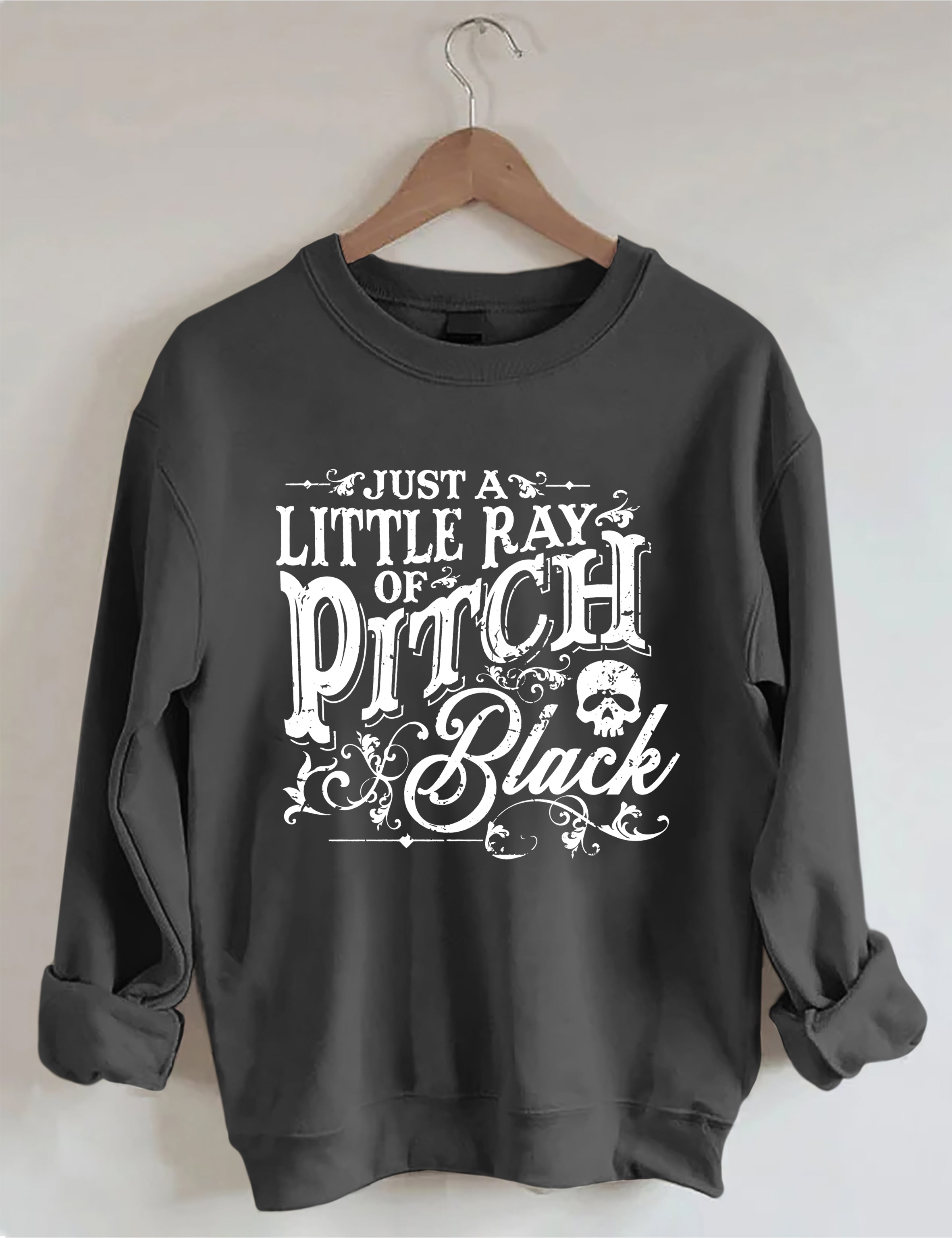 Just A Little Ray Of Pitch Black Sweatshirt