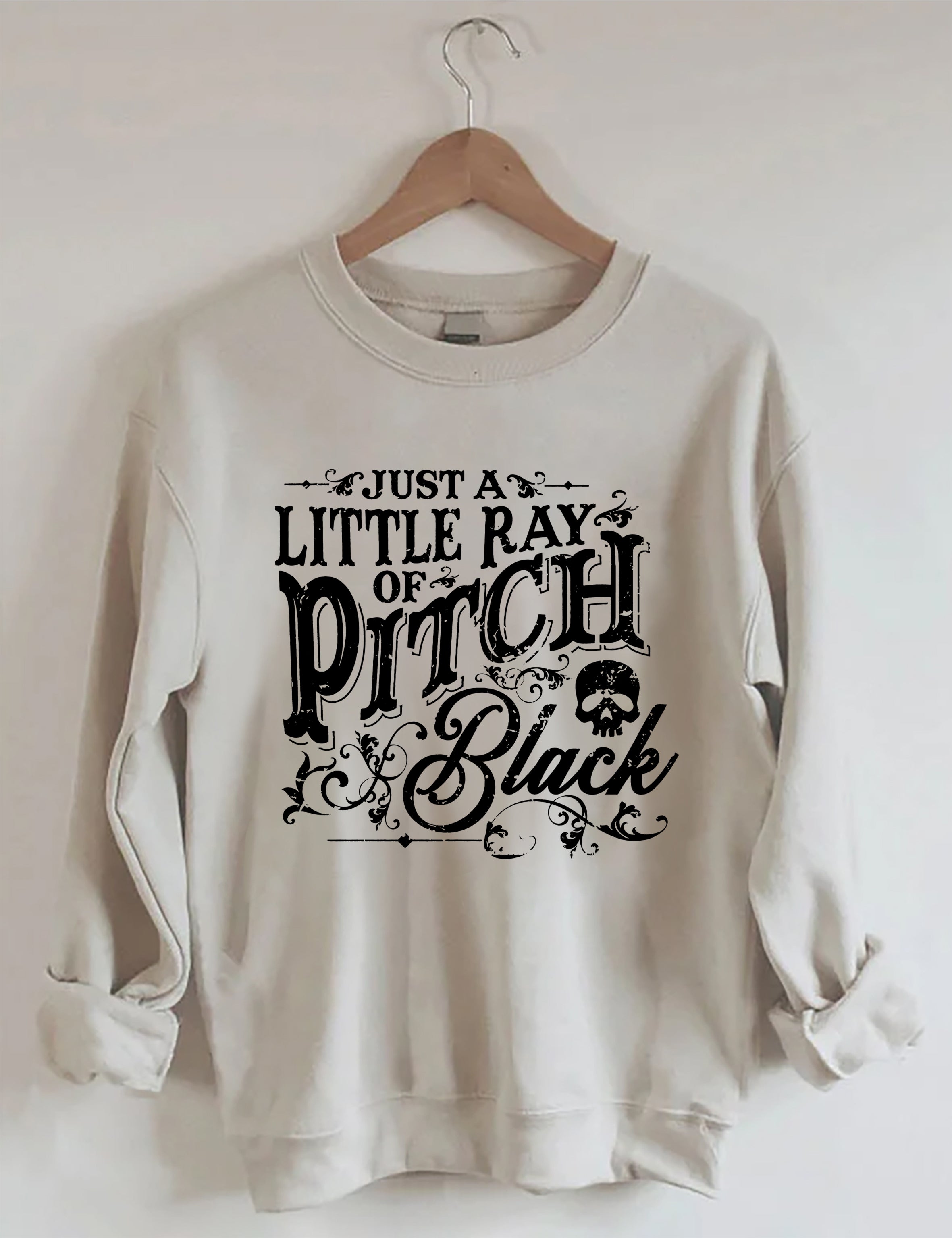 Just A Little Ray Of Pitch Black Sweatshirt