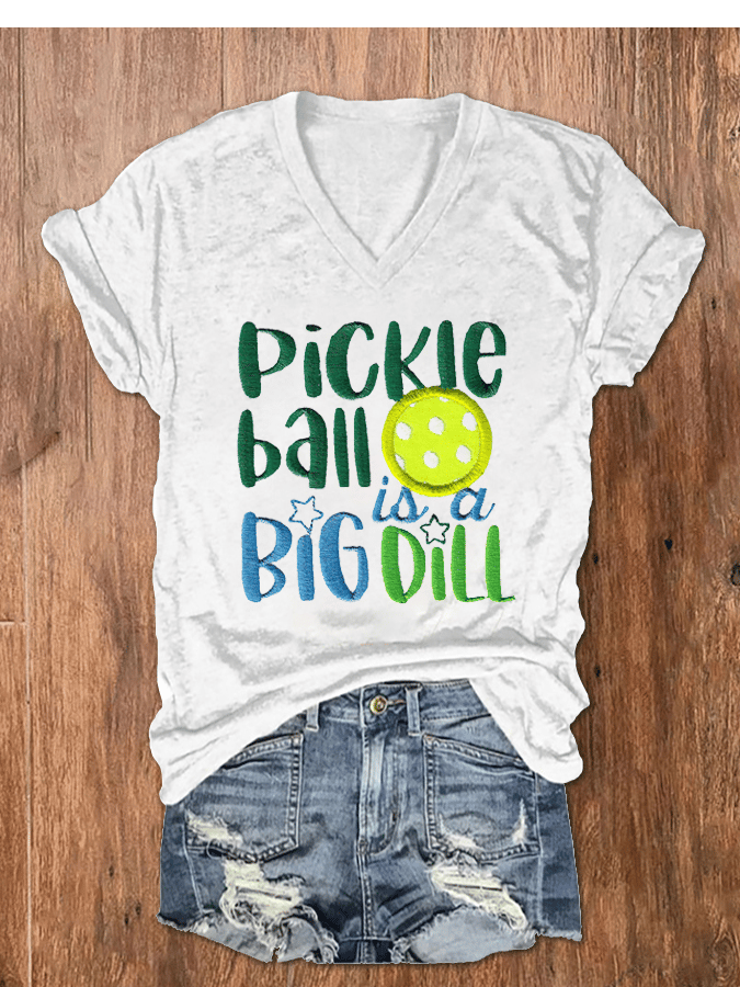 Women's Pickleball Is A Big Dill Printed V-Neck T-Shirt