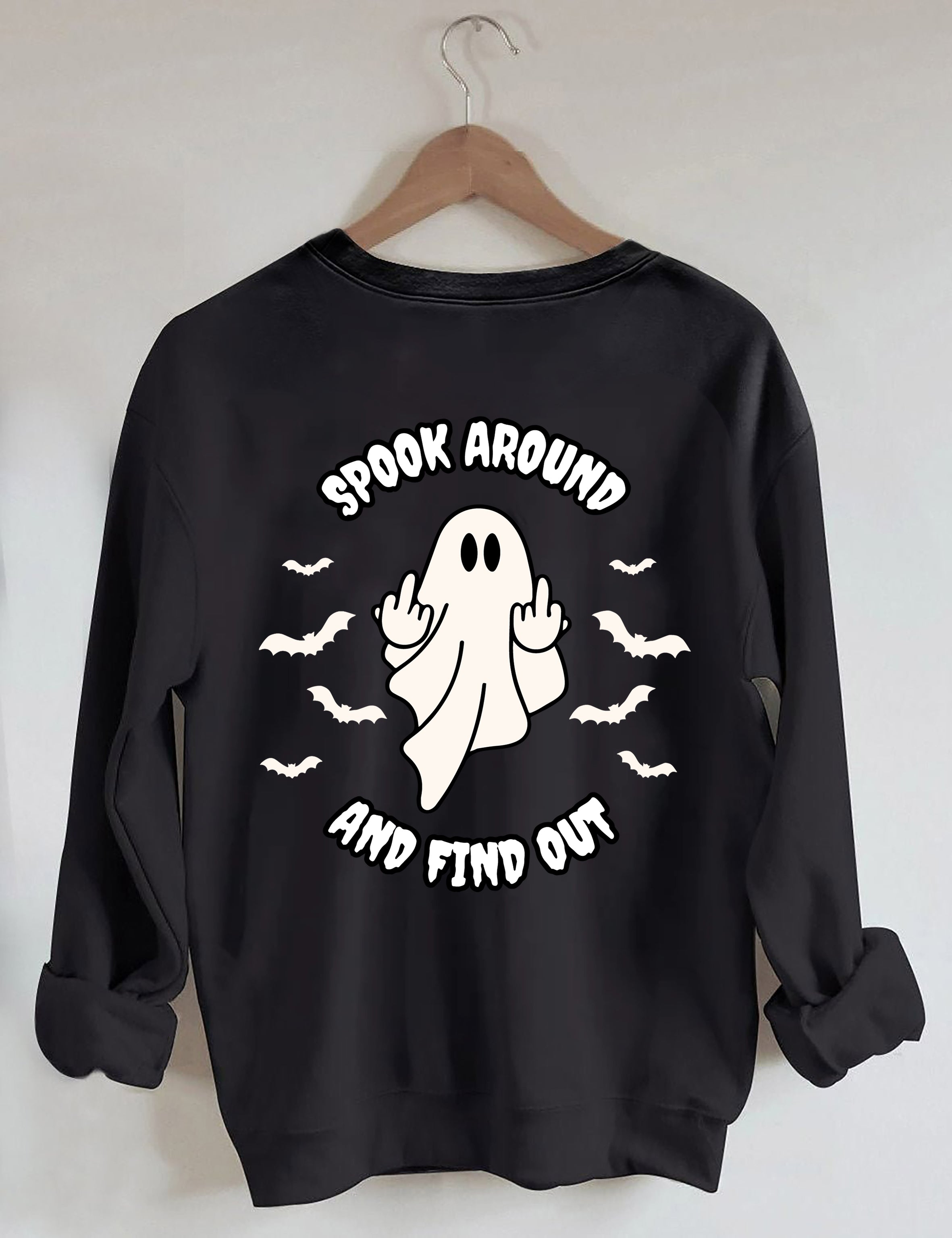 Spook Around And Find Out Sweatshirt