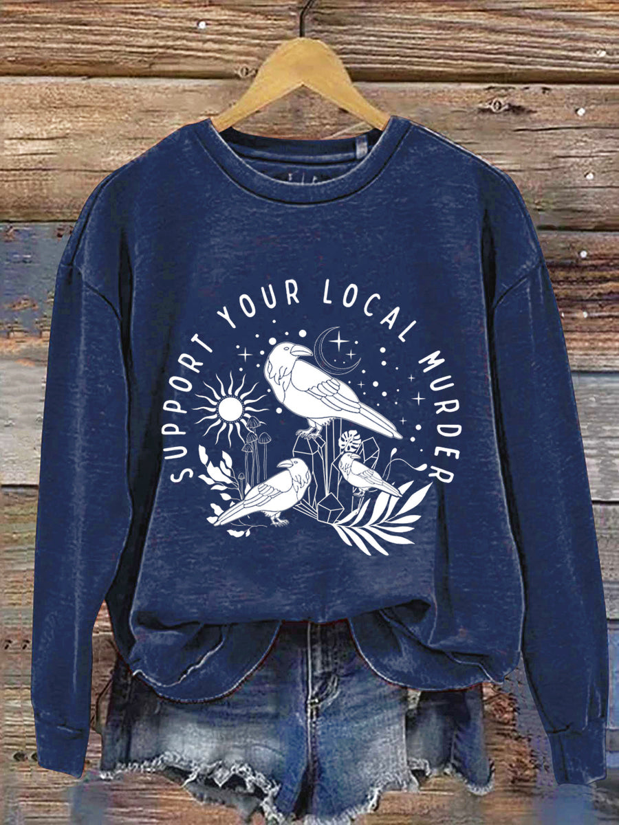 Support Your Local Murder Crow Halloween Art Print Casual Sweatshirt