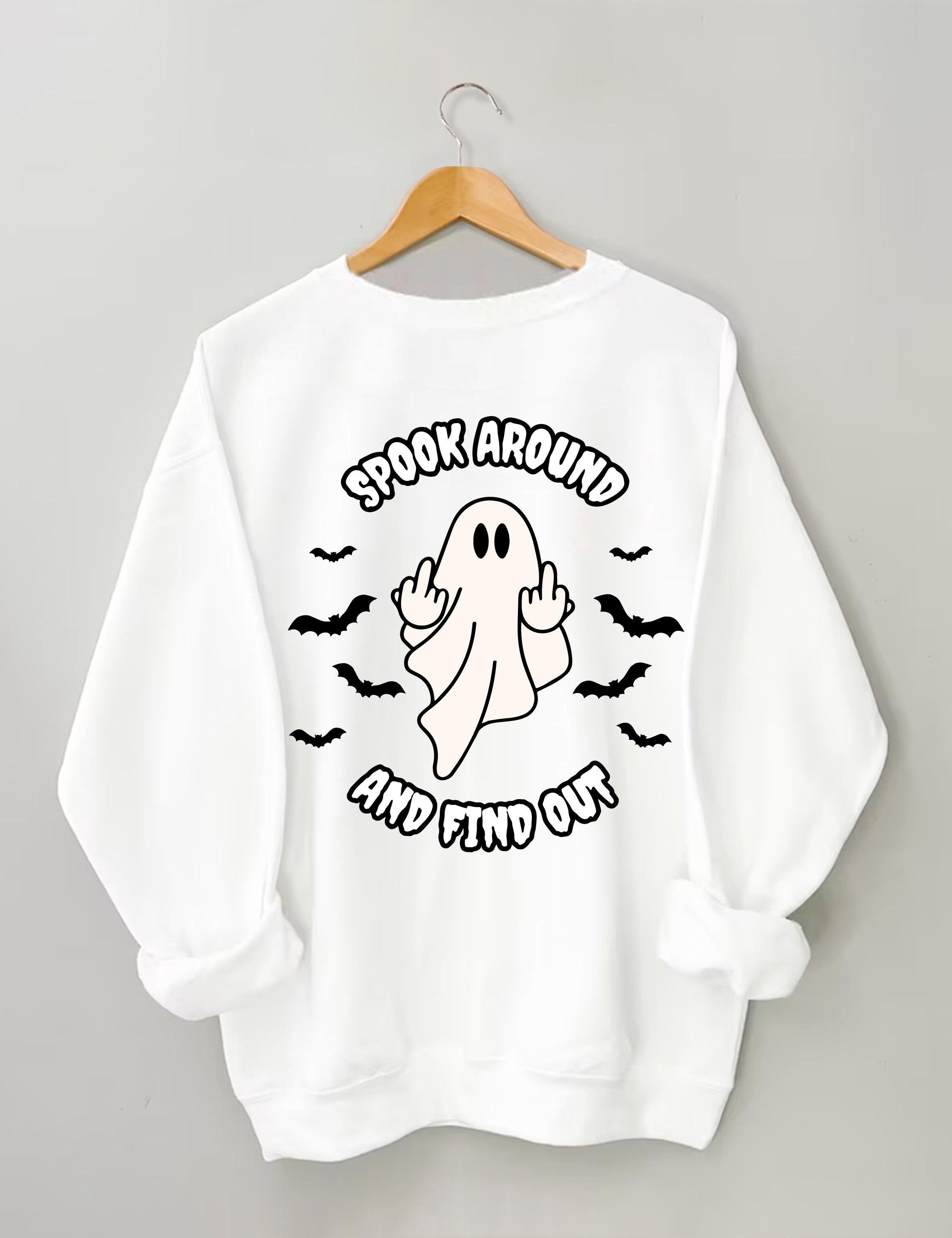 Spook Around And Find Out Sweatshirt