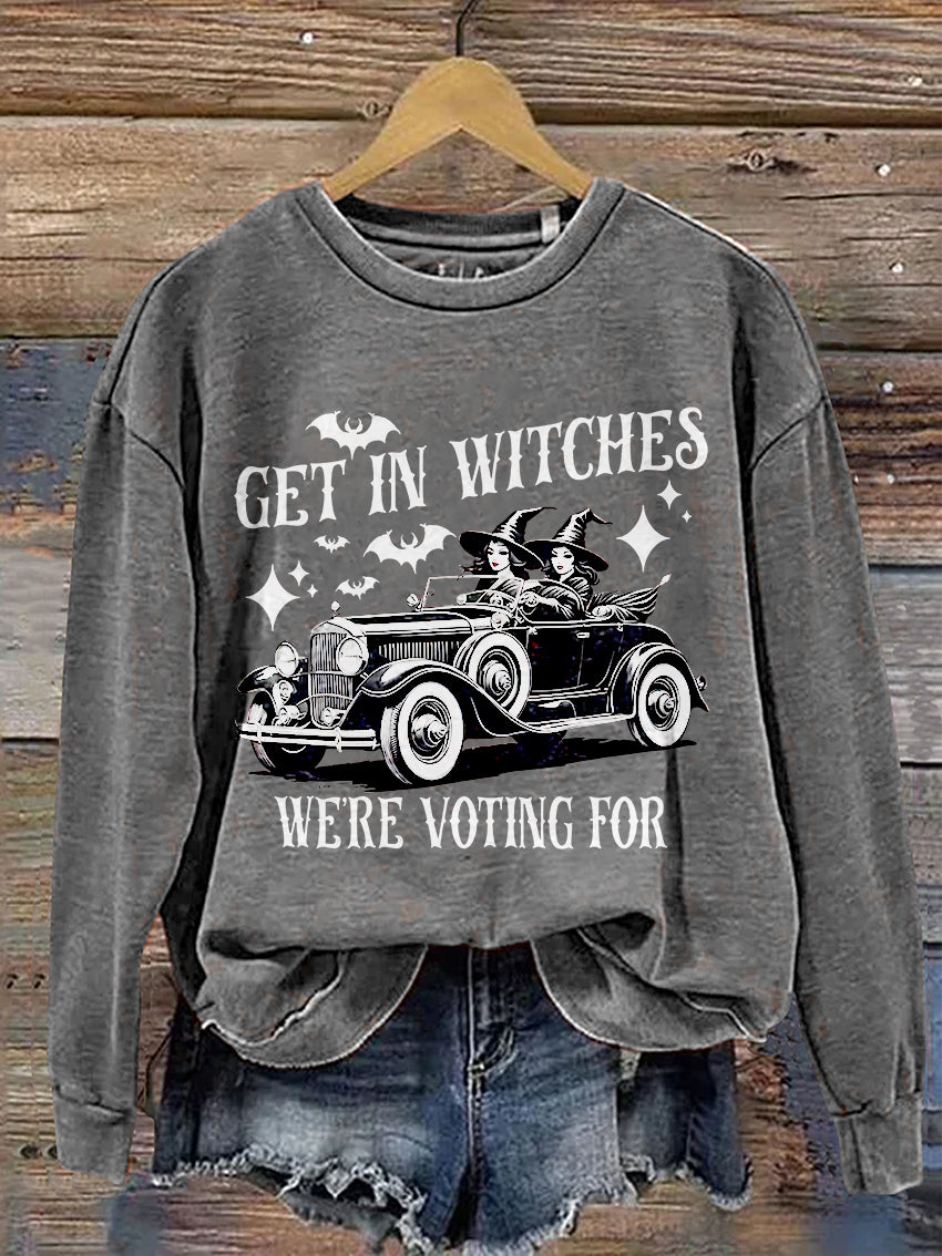 Halloween Get In Witches We're Voting for Casual Print Sweatshirt