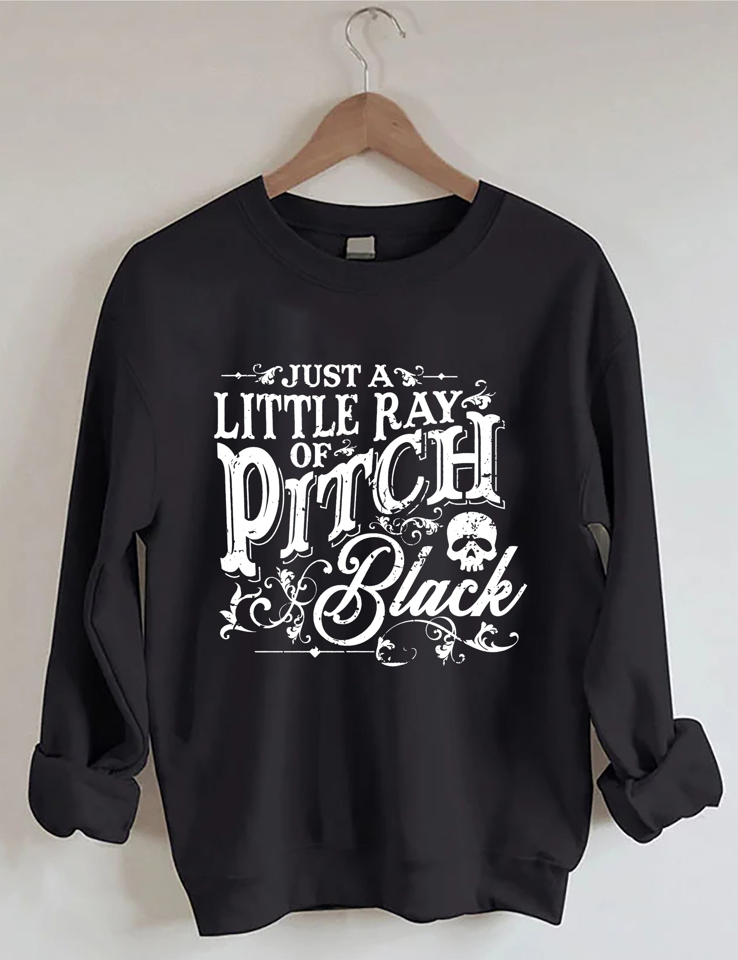 Just A Little Ray Of Pitch Black Sweatshirt