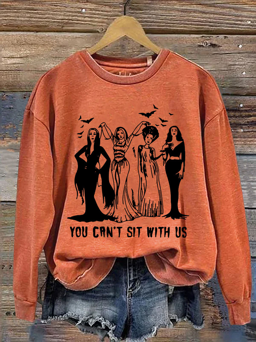 You Can't Sit with Us Halloween Friends Casual Print Sweatshirt