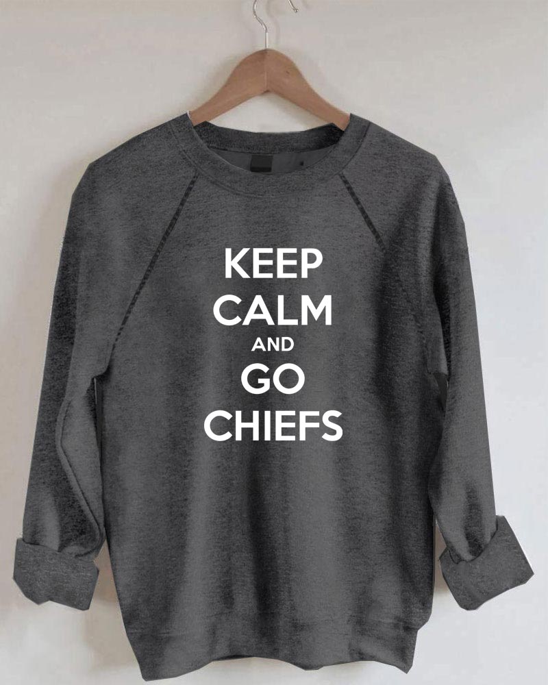 Keep Calm and Go Chiefs Sweatshirt