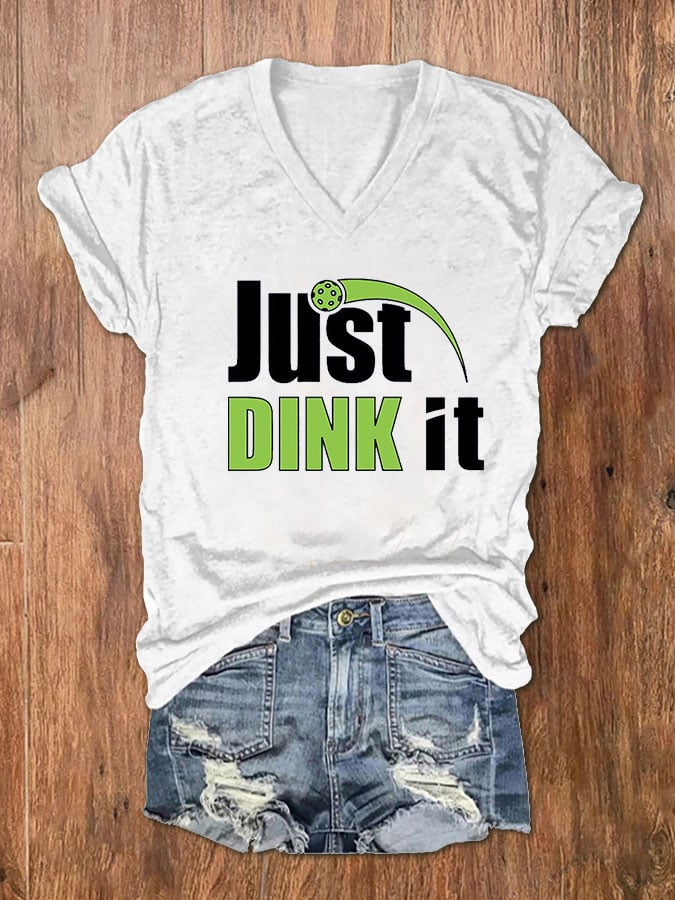 Women's Just Dink It Pickleball Printed V-Neck T-Shirt