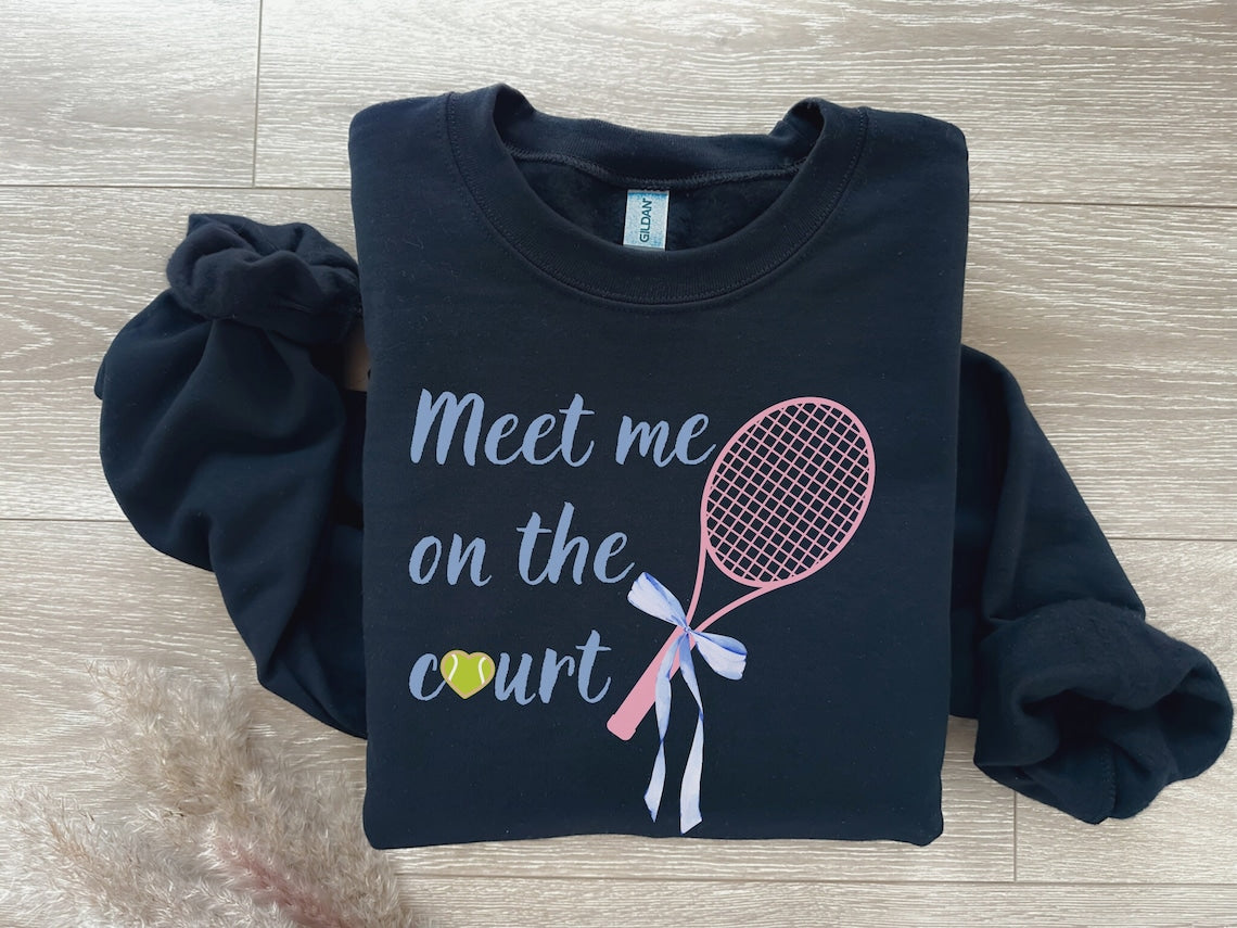 Meet Me On The Court, Tennis Player Sweatshirt