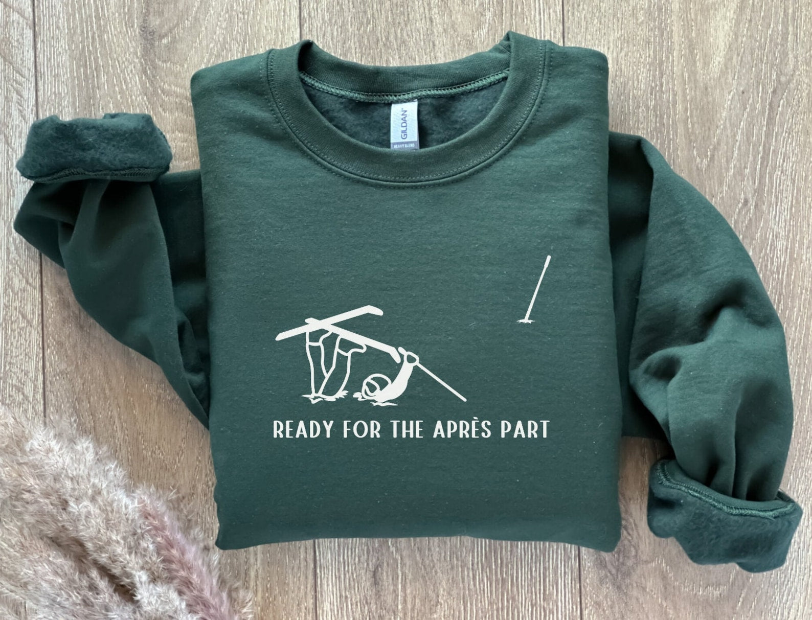 Ready for the Apres Part, Funny Ski Sweatshirt