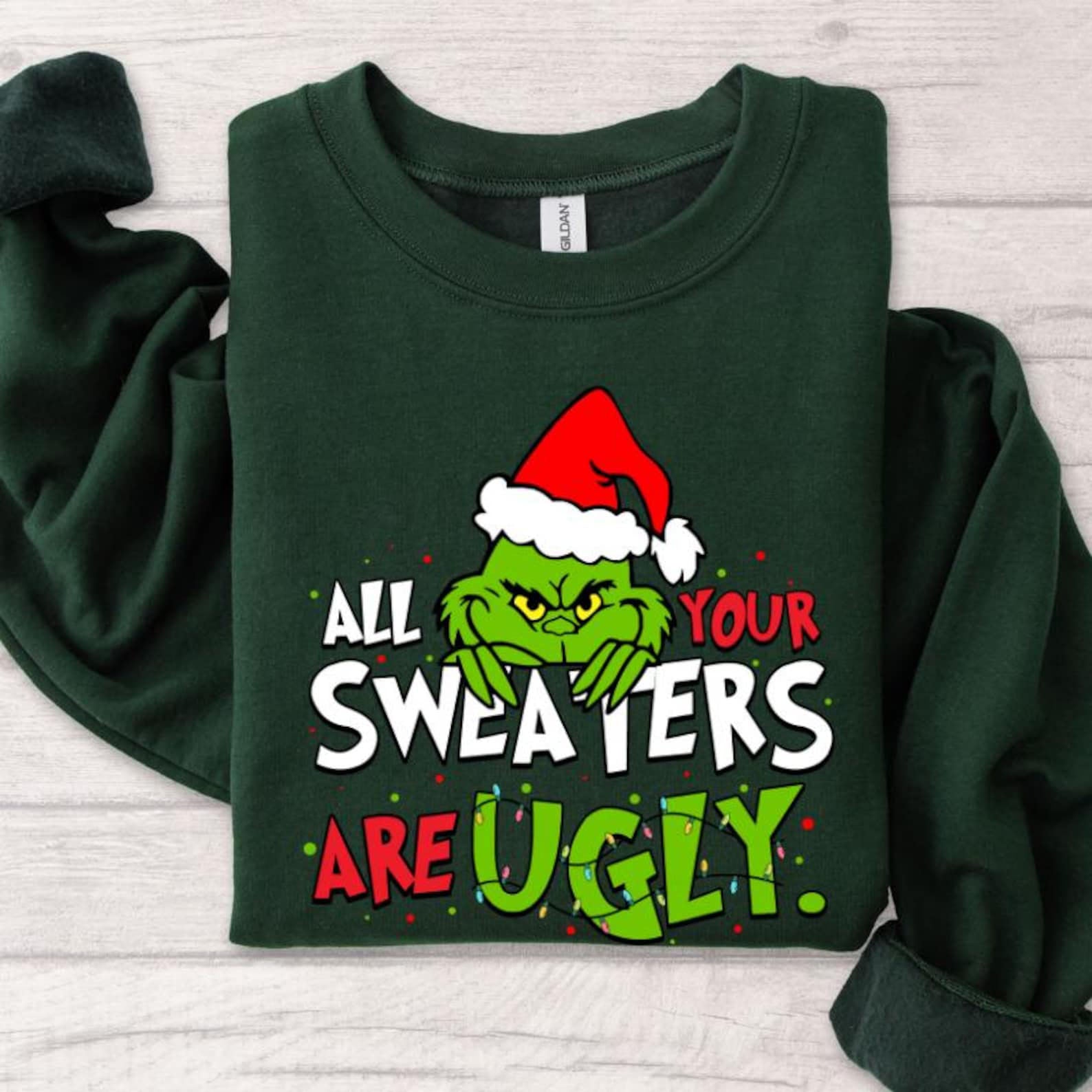 All Your Sweaters Are Ugly Christmas Sweatshirt