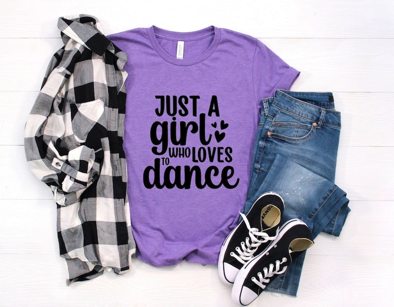 Just A Girl Who Loves To Dance T-shirt
