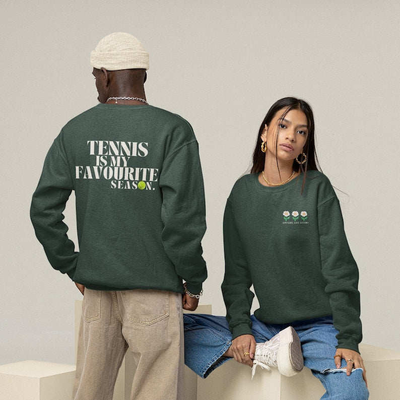 Tennis Is My Favourite Season  Sweatshirt