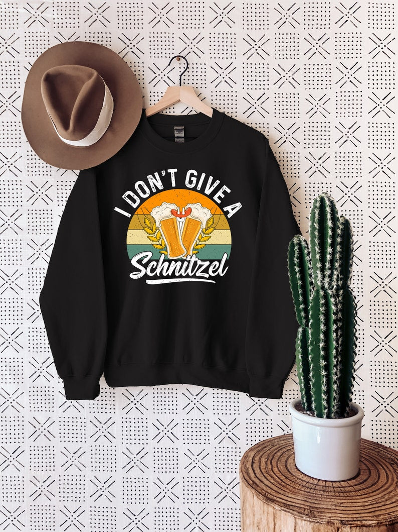 I Don’t Give a Schnitzel Oktoberfest Sweatshirt