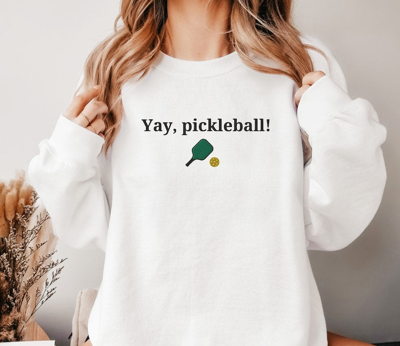 Yay Pickleball Day Sweatshirt