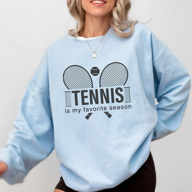 Tennis Is My Favorite Season Sweatshirt