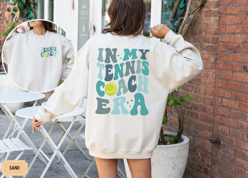 In My Tennis Coach Era Sweatshirt