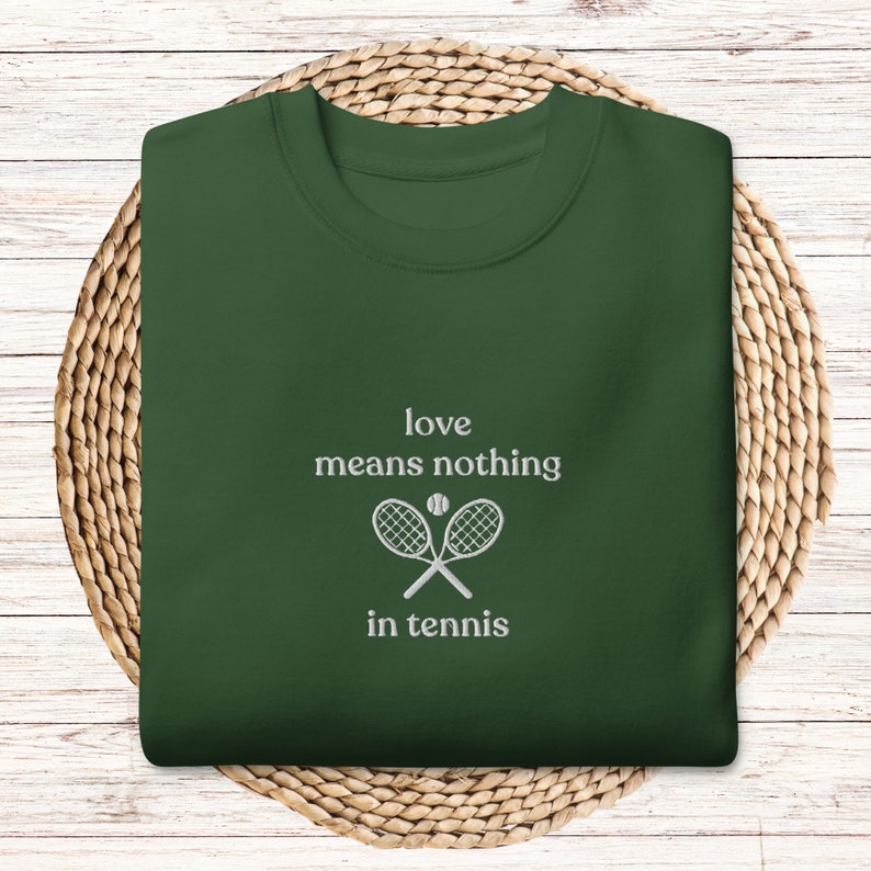 Love Means Nothing In Tennis Club Sweatshirt