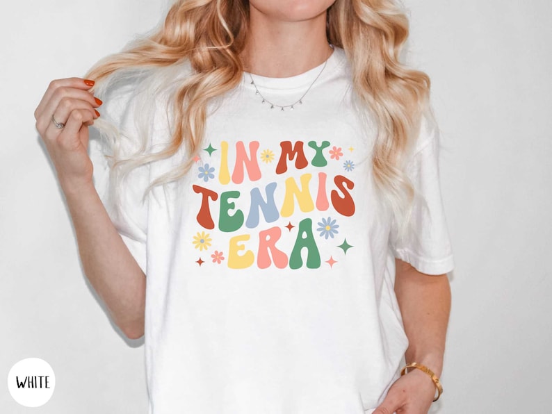 In my Tennis Era T-Shirt