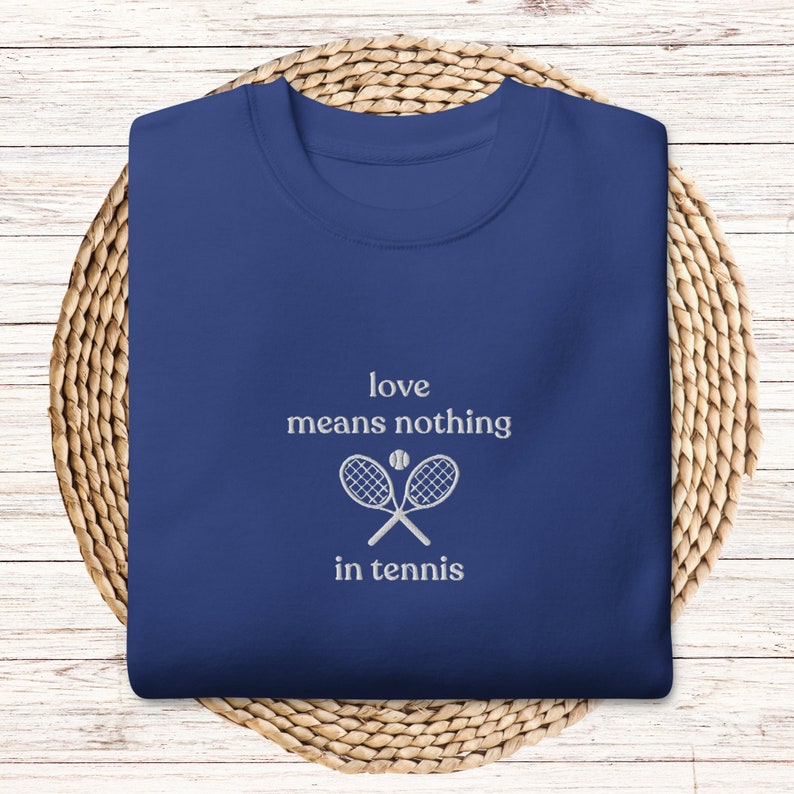 Love Means Nothing In Tennis Club Sweatshirt