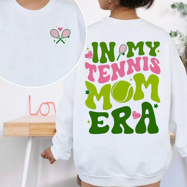 In My Tennis Mom Era Sweatshirt