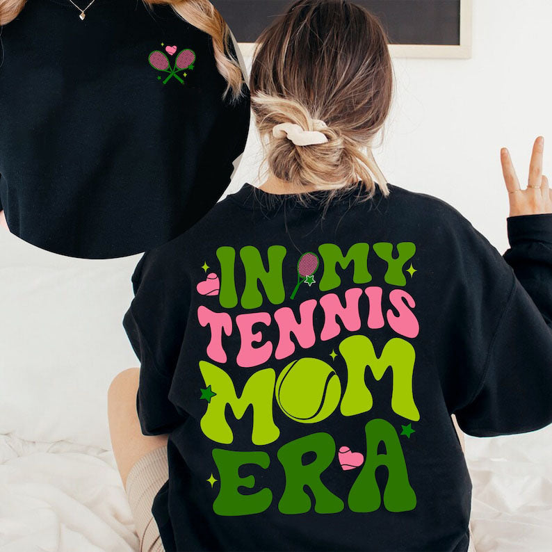 In My Tennis Mom Era Sweatshirt