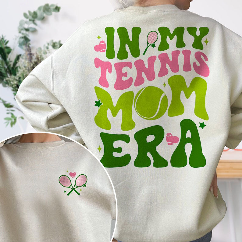 In My Tennis Mom Era Sweatshirt