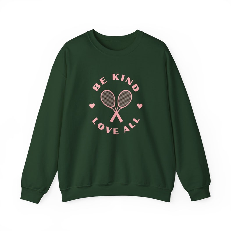 Be Kind Love All Tennis Sweatshirt