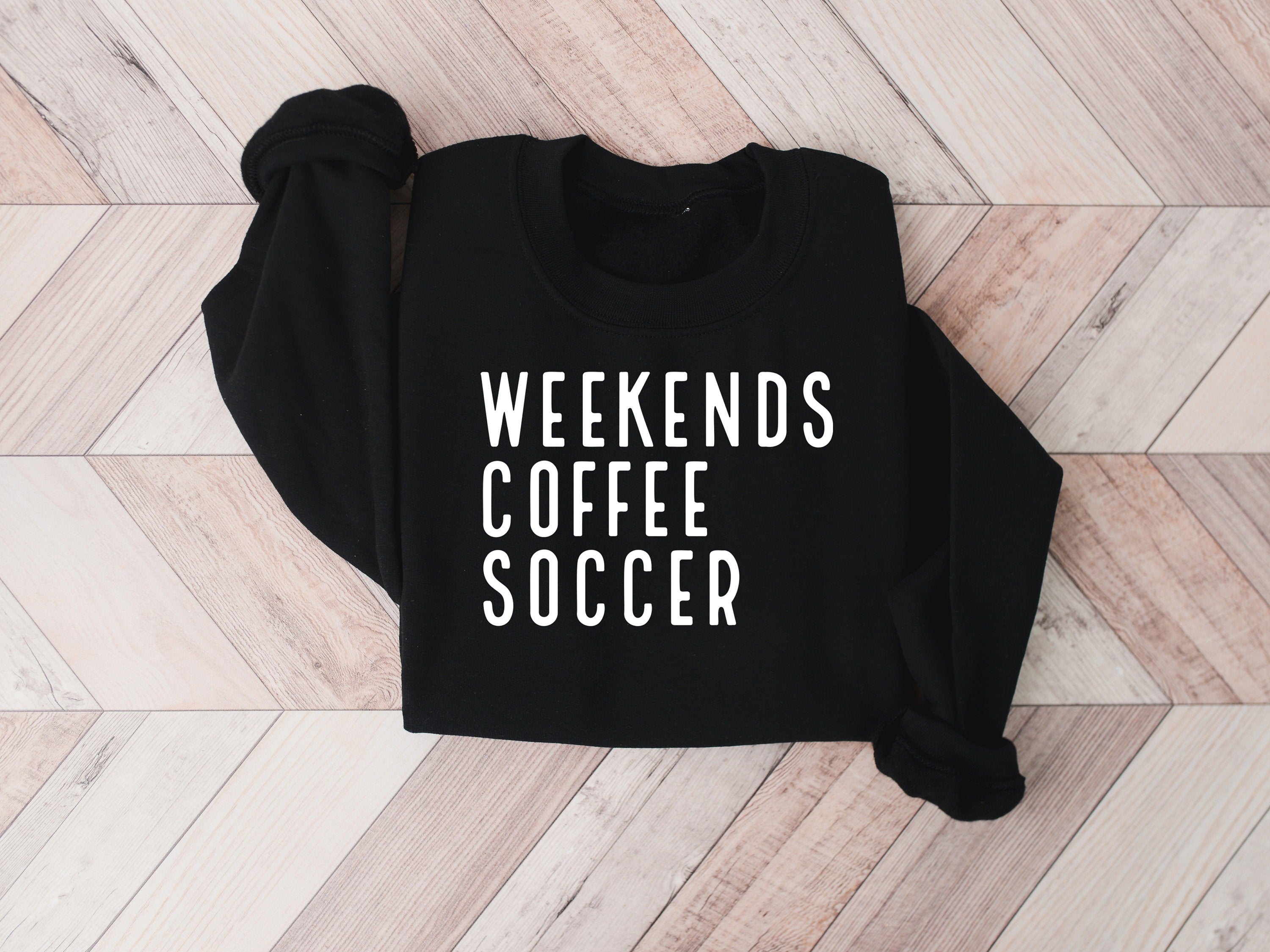 Weekend Coffee Soccer Sweatshirt