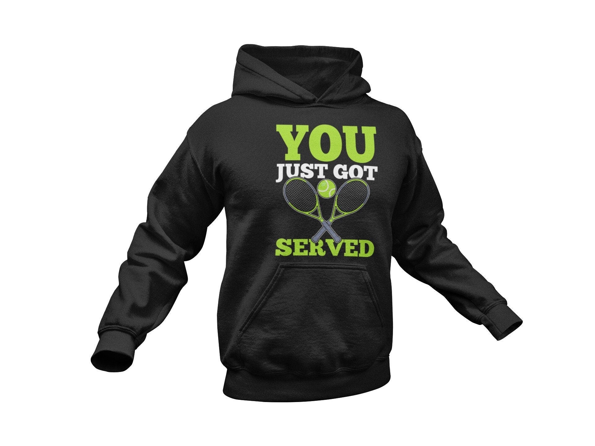 You Just Got Served Tennis Hoodie