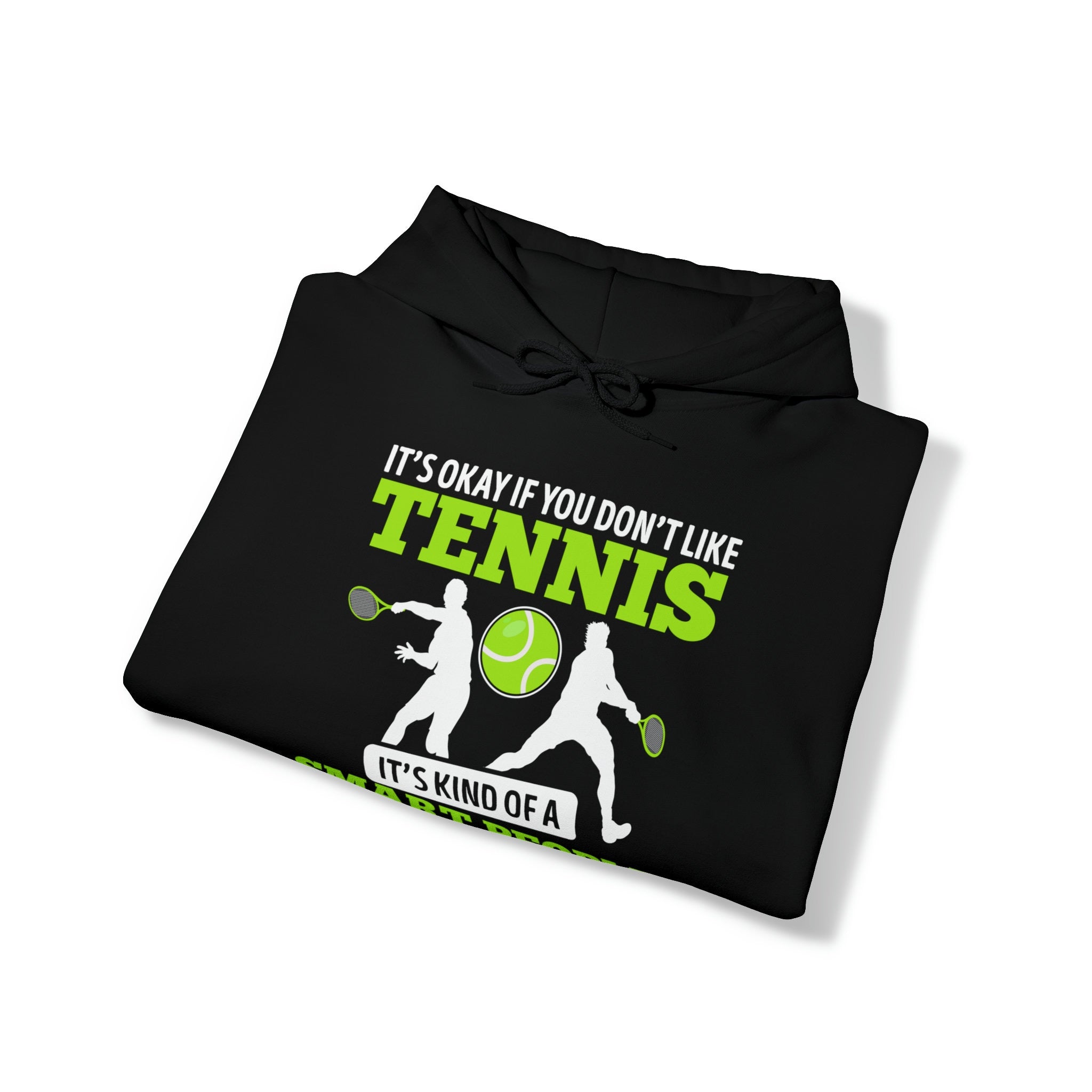 It's Okay If You Don't Like Tennis, Hoodie