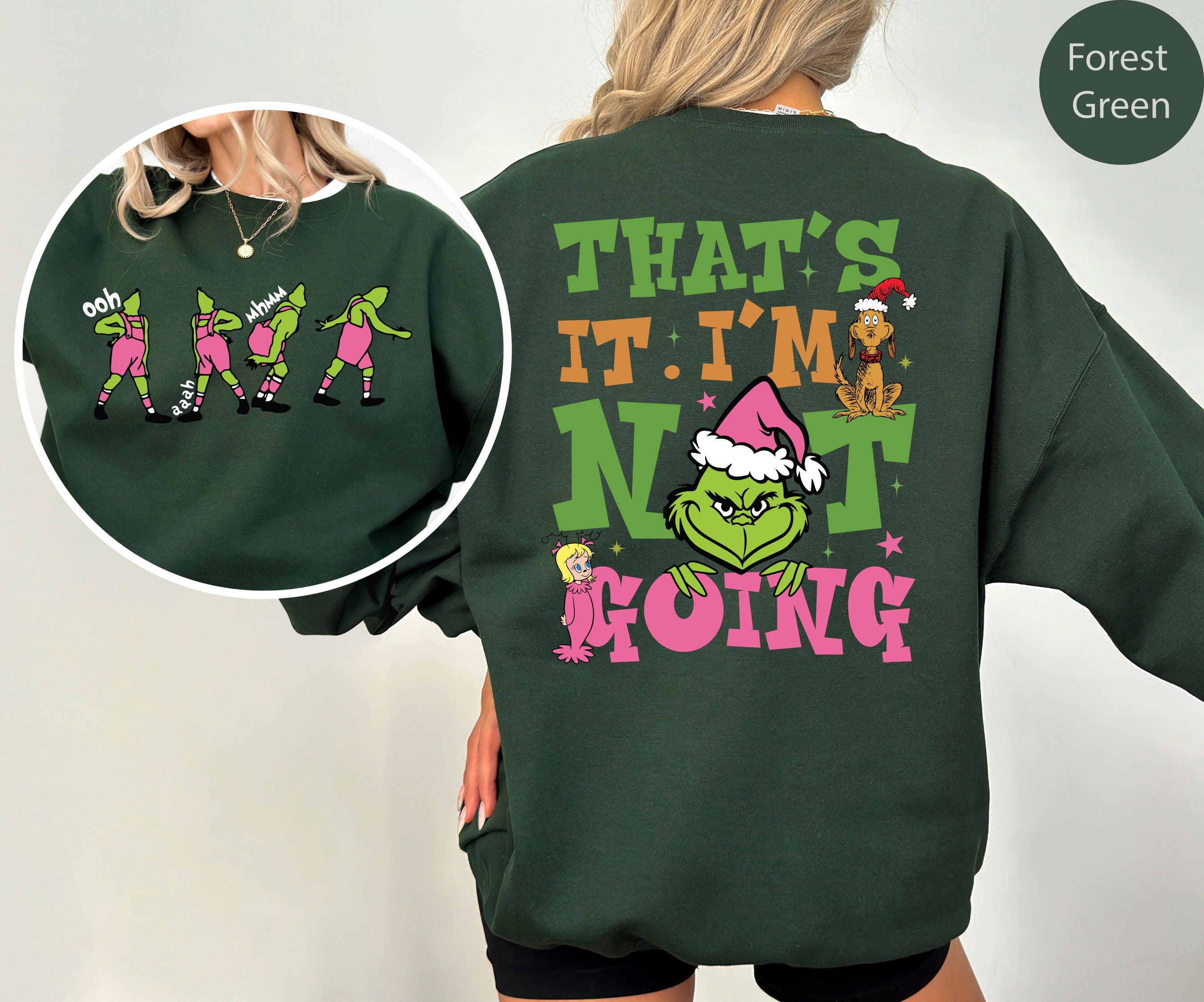 That's It I'm Not Going , Christmas Sweatshirt