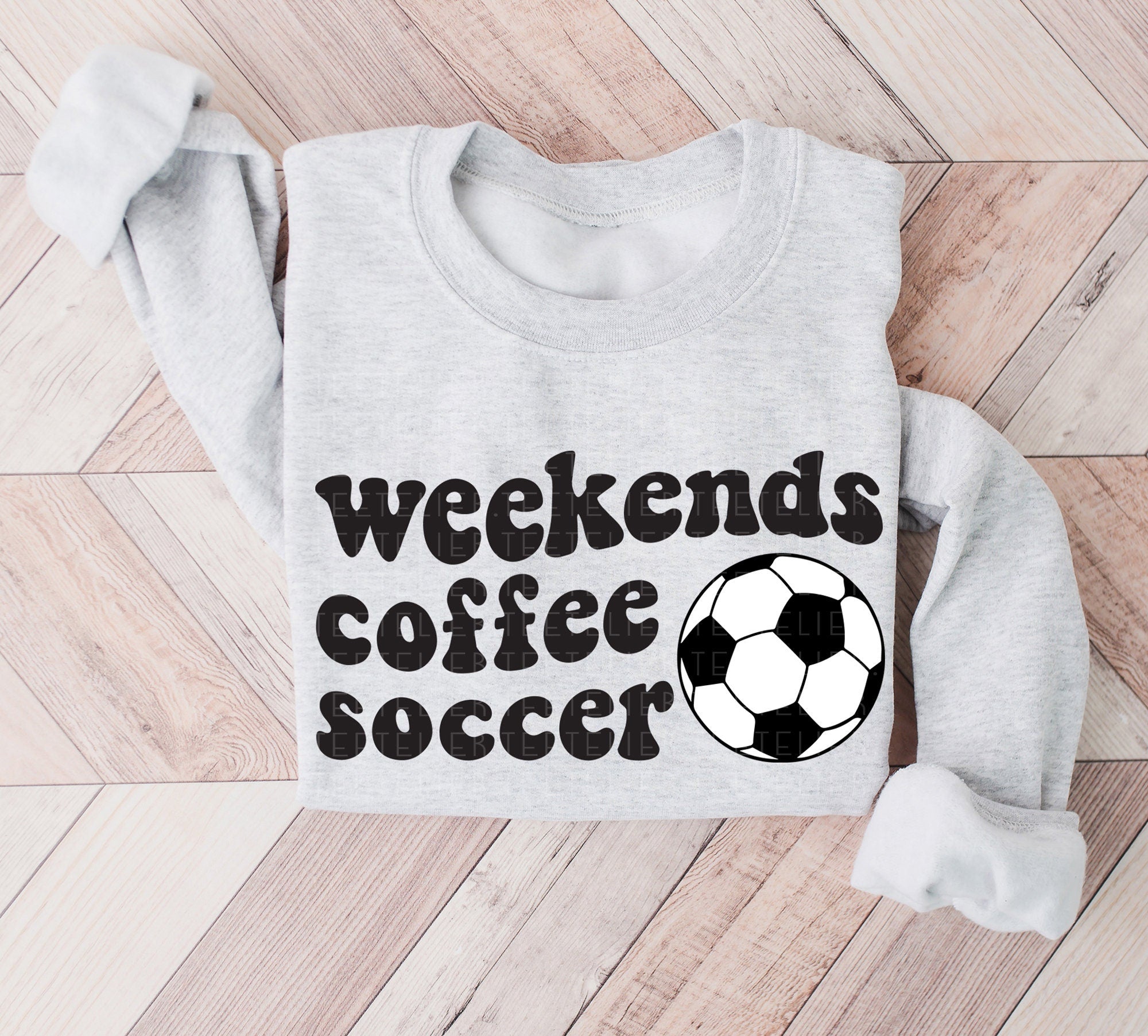 Weekends Coffee Soccer Sweatshirt