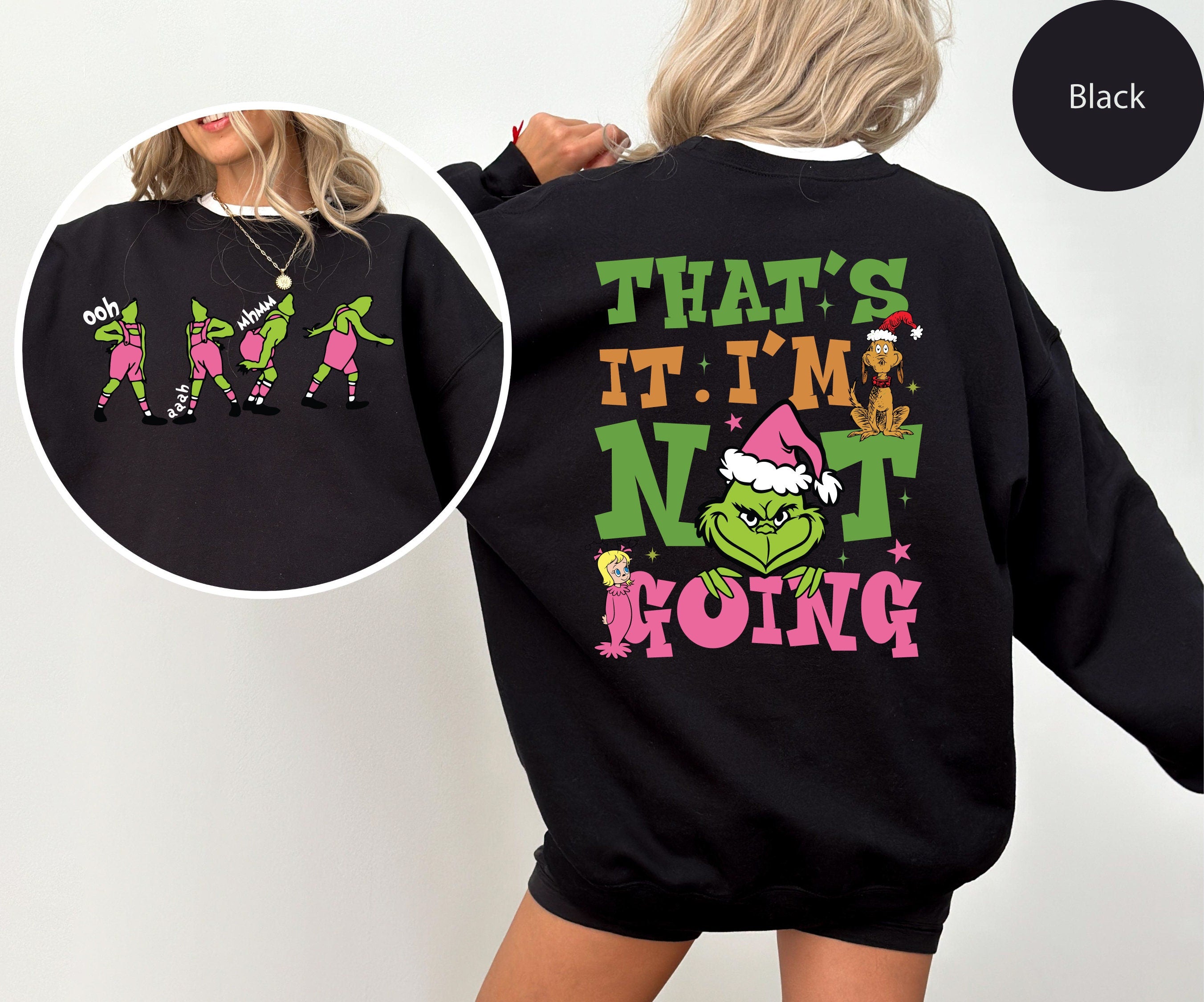 That's It I'm Not Going , Christmas Sweatshirt