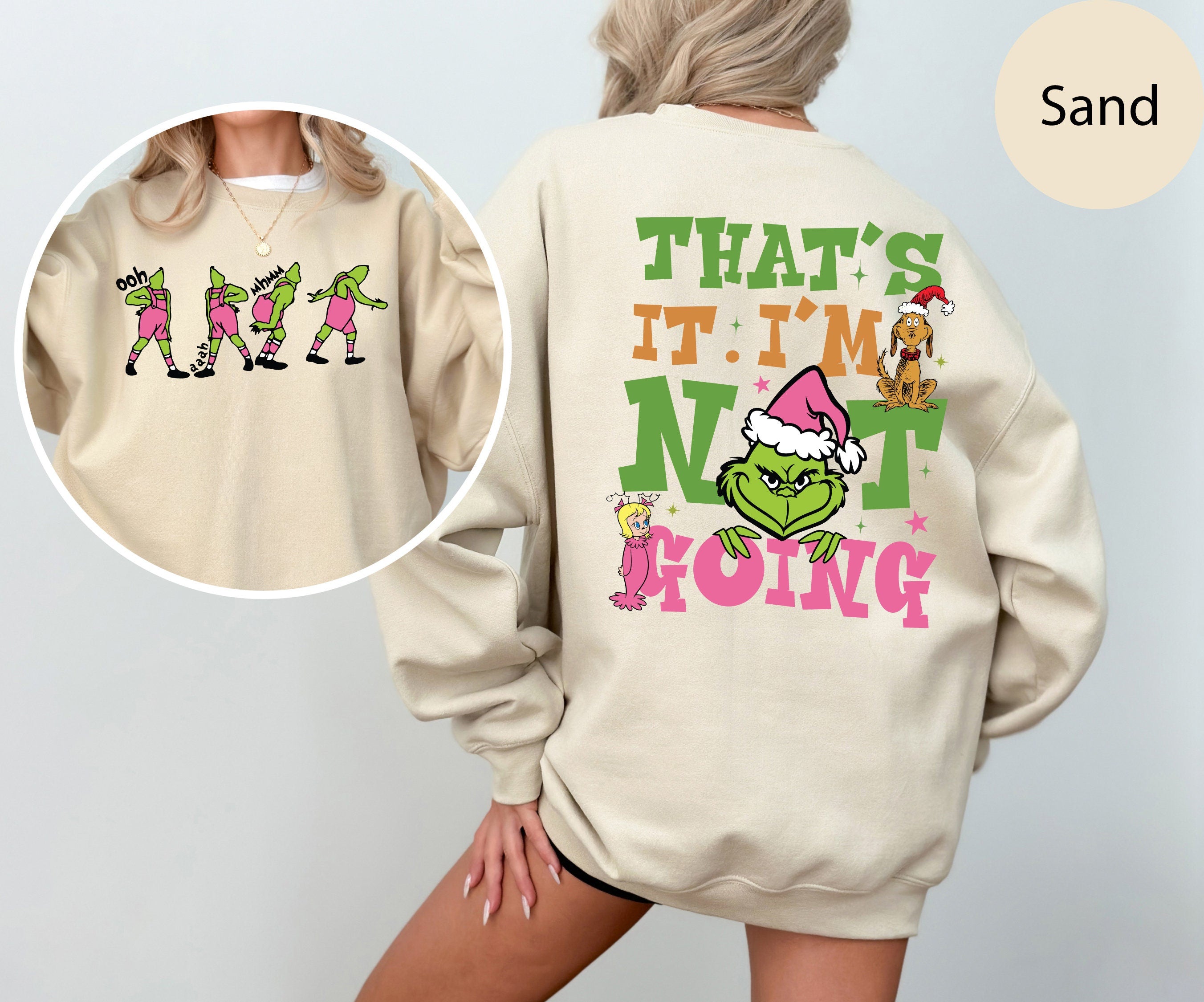 That's It I'm Not Going , Christmas Sweatshirt