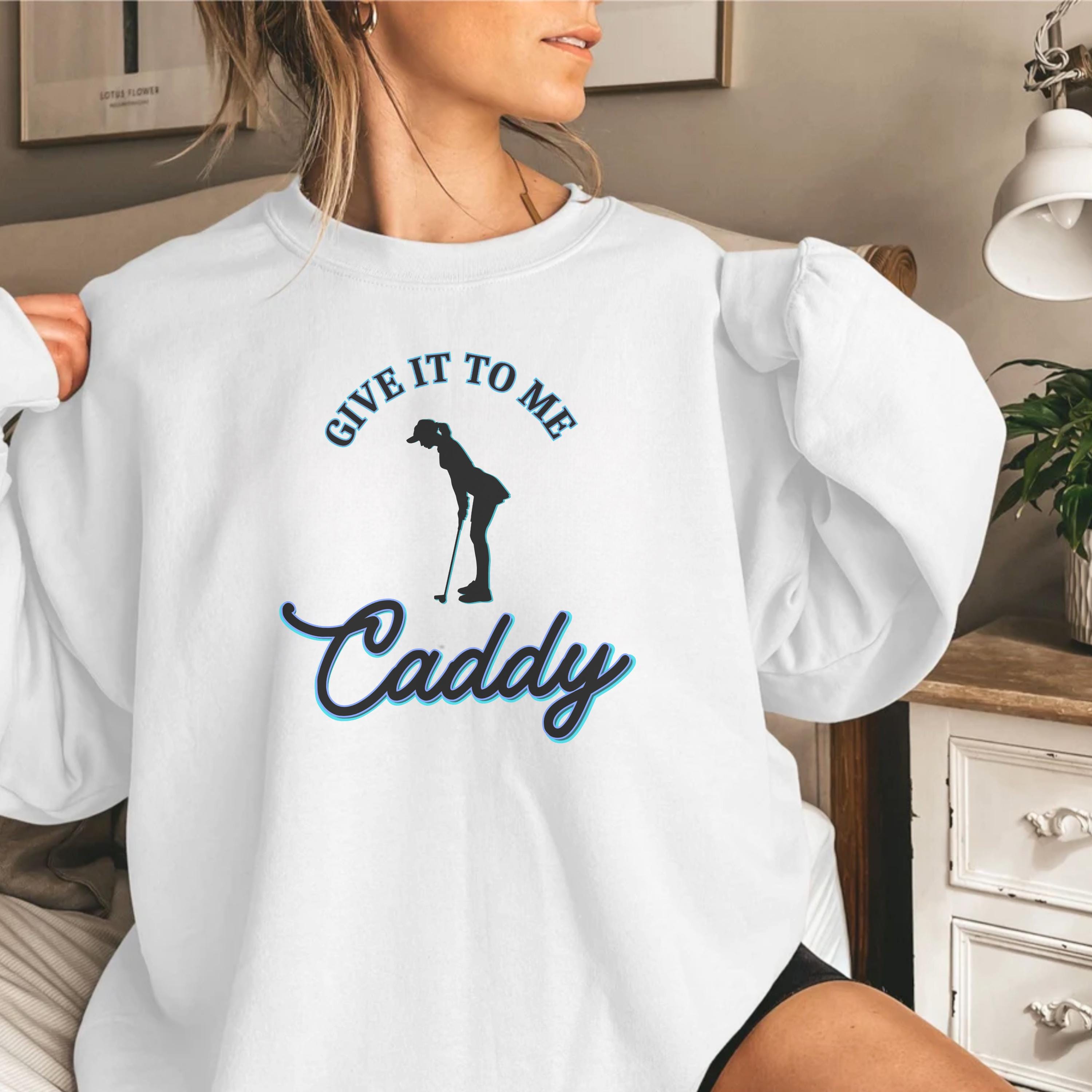 Give It To Me, Custom Name Golf Sweatshirt