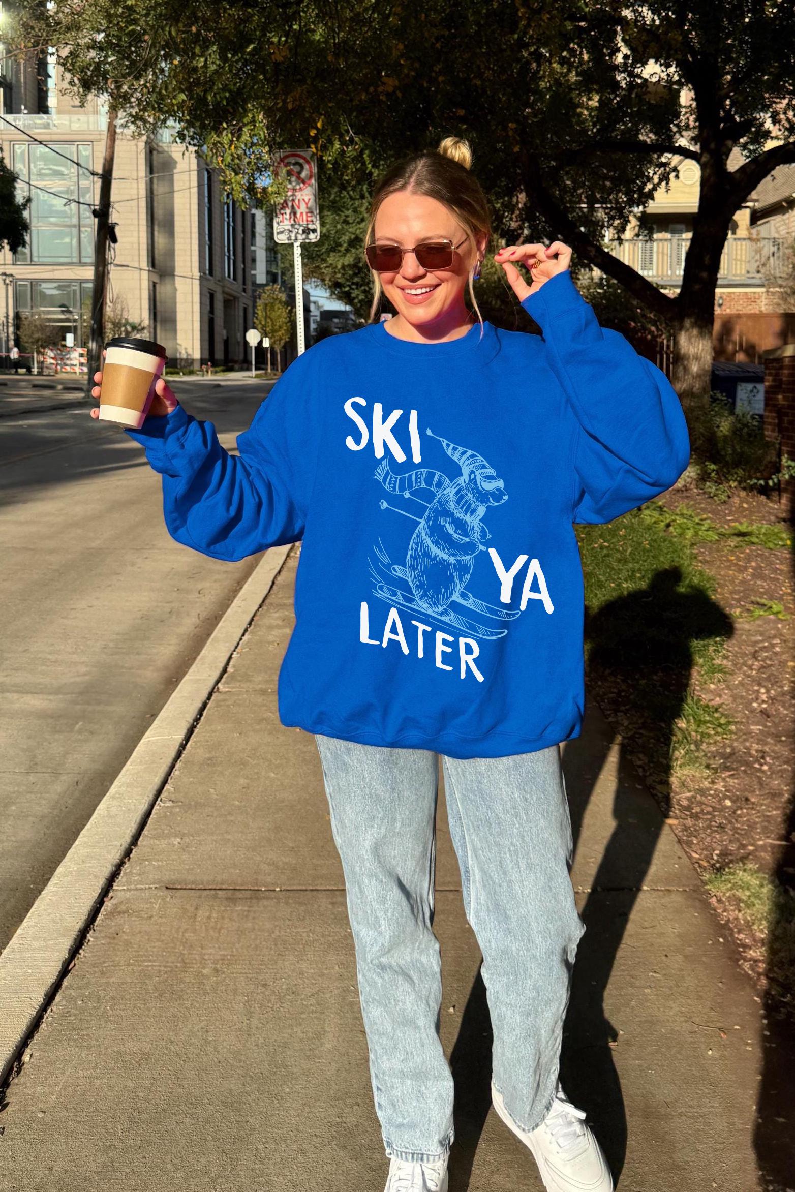 Ski Ya Later Sweatshirt